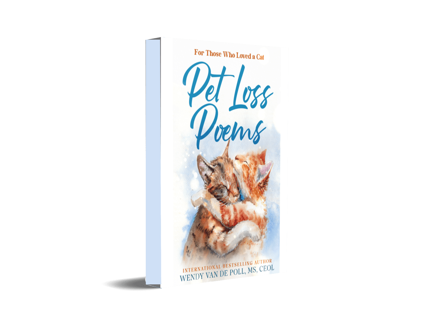 Pet Loss Poems: To Heal Your Heart and Should